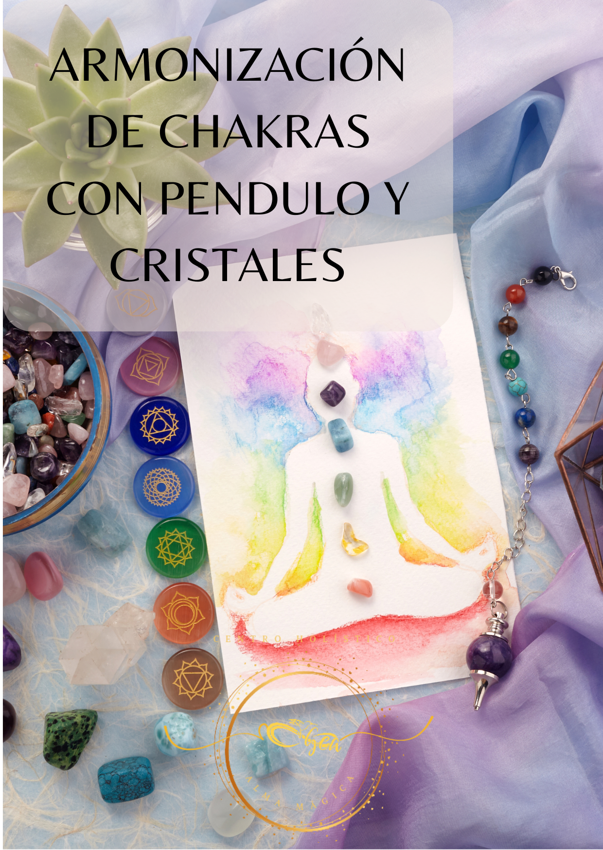 Armonización de Chakras con péndulo y cristales