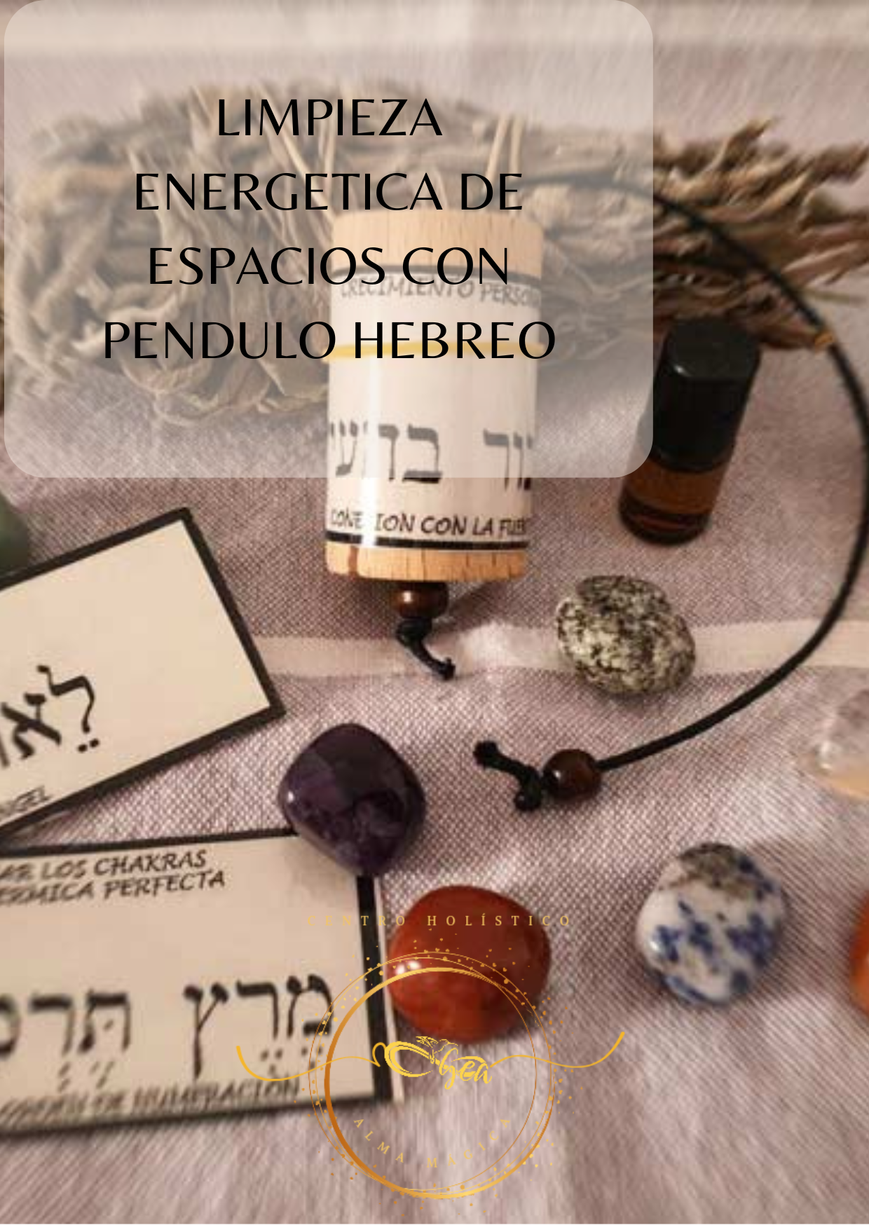 Limpieza Energética de Espacios con Péndulo Hebreo