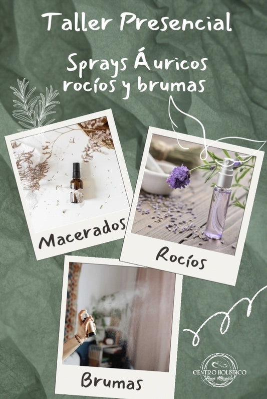Taller de Sprays Áuricos: Macerados, rocíos y brumas